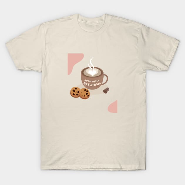 Absolutely Brewtiful Coffee T-Shirt by Mission Bear